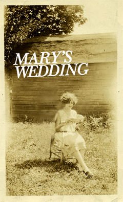 Mary's Wedding by Stephen Massicotte