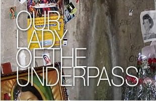 our lady of the underpass