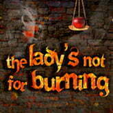 the lady's not for burning by fry