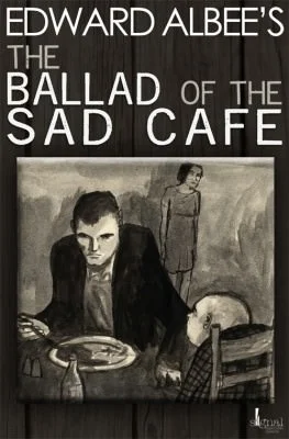 the ballad of the sad cafe by albee