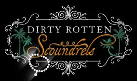 dirty rotten scoundrels at the theatre at the center