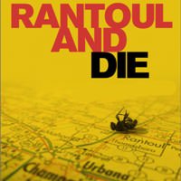 Rantoul and die by mark roberts