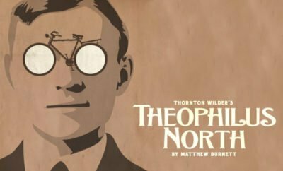 Theophilus North by organic theater
