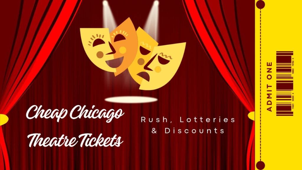 Chicago theatre tickets and affordable ways to see musicals and plays