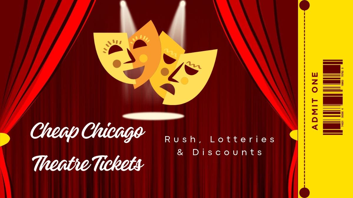Cheap Chicago Theatre Tickets: Rush, Lotteries & Discounts
